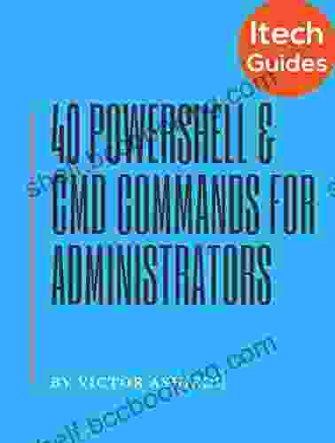 40 Most Useful PowerShell And Command Prompt Commands For Windows Administrators