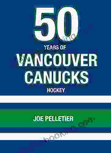 50 Years Of Vancouver Canucks Hockey