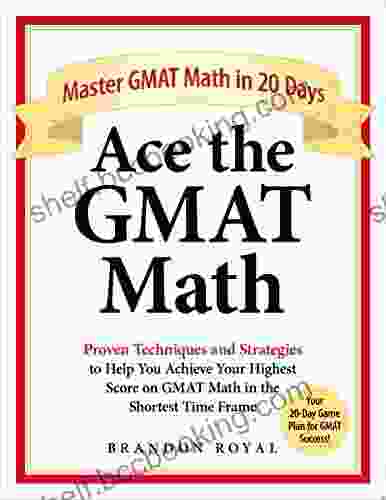 Ace The GMAT Math: Master GMAT Math In 20 Days