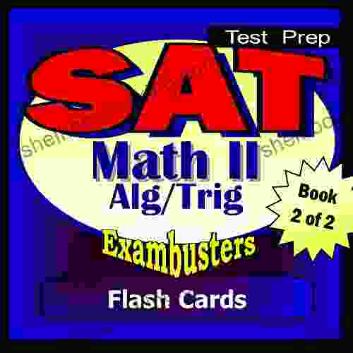 SAT Math Level II Algebra 2 Trig Review Test Prep Flashcards SAT Study Guide 2 Of 2 (Exambusters SAT Subjects Study Guide 9)