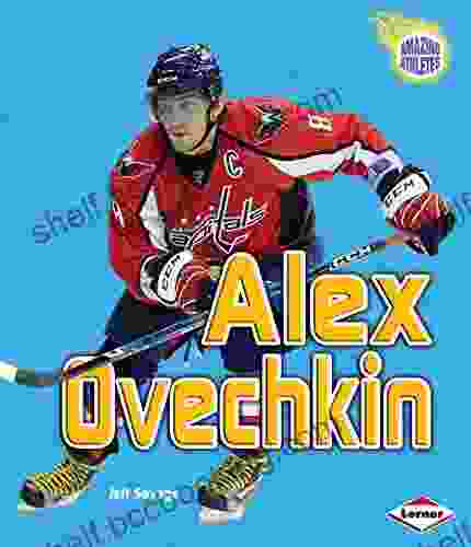 Alex Ovechkin (Amazing Athletes) Jeff Savage