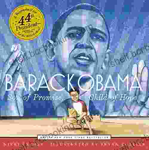 Barack Obama: Son Of Promise Child Of Hope