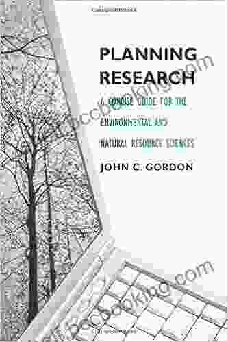 Planning Research: A Concise Guide For The Environmental And Natural Resource Sciences