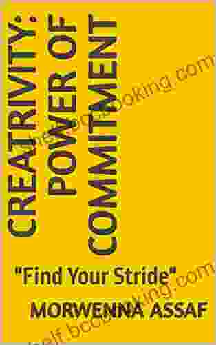 Creatrivity: Power Of Commitment : Find Your Stride