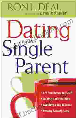 Dating And The Single Parent: * Are You Ready To Date? * Talking With The Kids * Avoiding A Big Mistake * Finding Lasting Love (Smart Stepfamily)