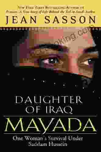 Mayada Daughter Of Iraq: One Woman S Survival Under Saddam Hussein