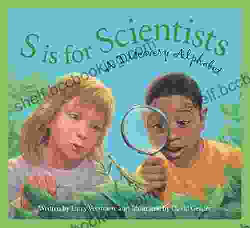 S Is For Scientists: A Discovery Alphabet (Science Alphabet)