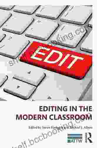 Editing In The Modern Classroom (ATTW In Technical And Professional Communication)