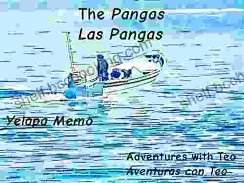 The Pangas Las Pangas (Adventures With Teo Aventuras Con Teo 7)