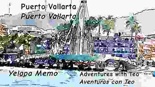 Puerto Vallarta Puerto Vallarta (Adventures With Teo Aventuras Con Teo 4)