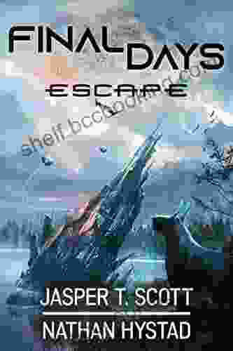 Final Days: Escape Jasper T Scott