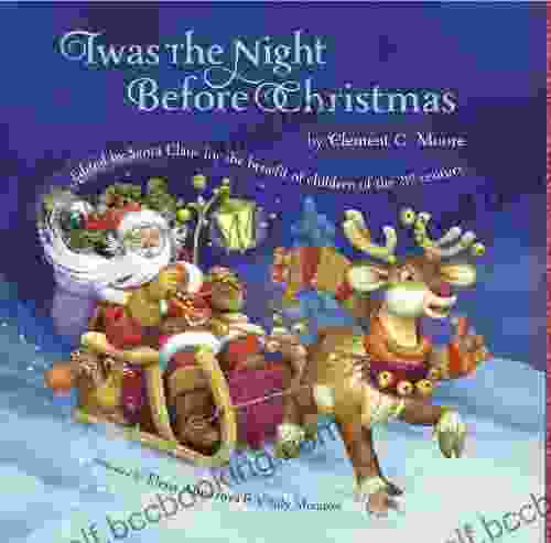 Twas The Night Before Christmas: Edited By Santa Claus For The Benefit Of Children Of The 21st Century