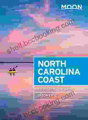 Moon North Carolina Coast: With The Outer Banks (Travel Guide)