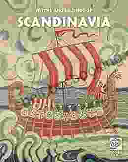 Famous Myths And Legends Of Scandinavia (Famous Myths And Legends Of The World)