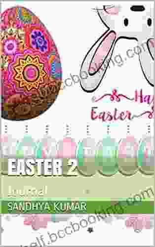 Easter 2: Journal (Journal Holidays 7) Sandhya Kumar