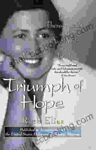 Triumph Of Hope: From Theresienstadt And Auschwitz To Israel