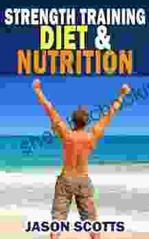 Strength Training Diet Nutrition : 7 Key Things To Create The Right Strength Training Diet Plan For You: Diet Tips For Weight Training