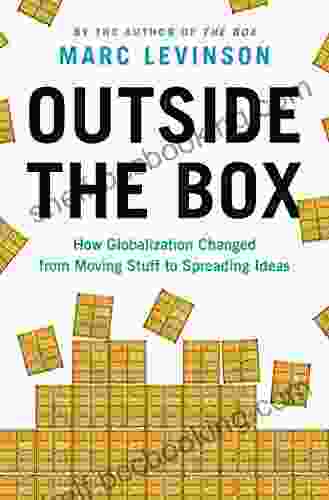 Outside The Box: How Globalization Changed From Moving Stuff To Spreading Ideas