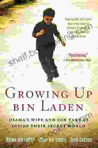 Growing Up Bin Laden: Osama S Wife And Son Take Us Inside Their Secret World