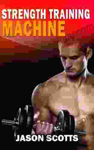 Strength Training Machine:How To Stay Motivated At Strength Training With Without A Strength Training Machine