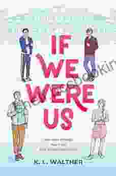 If We Were Us K L Walther