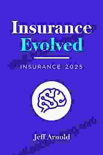 Insurance Evolved: INSURANCE 2024 Jeff Arnold