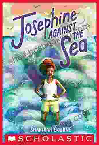 Josephine Against The Sea Shakirah Bourne