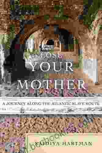 Lose Your Mother: A Journey Along The Atlantic Slave Route