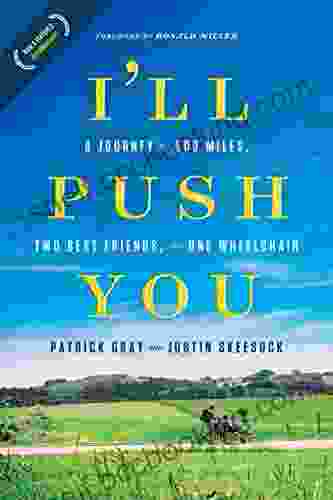 I Ll Push You: A Journey Of 500 Miles Two Best Friends And One Wheelchair