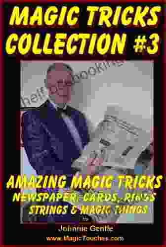 MAGIC TRICKS COLLECTION #3 An Amazing Collection Of Easy Magic Tricks (Amazing Magic Tricks 9)
