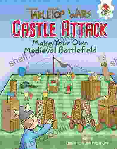 Castle Attack: Make Your Own Medieval Battlefield (Tabletop Wars)