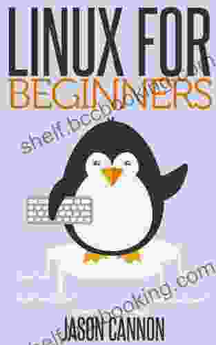 Linux For Beginners: An Introduction To The Linux Operating System And Command Line