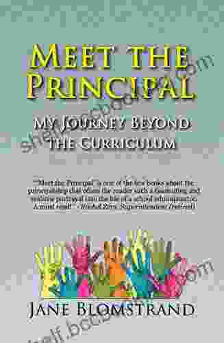 Meet The Principal: My Journey Beyond The Curriculum