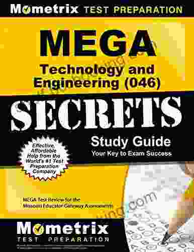 MEGA Technology And Engineering (046) Secrets Study Guide: MEGA Test Review For The Missouri Educator Gateway Assessments