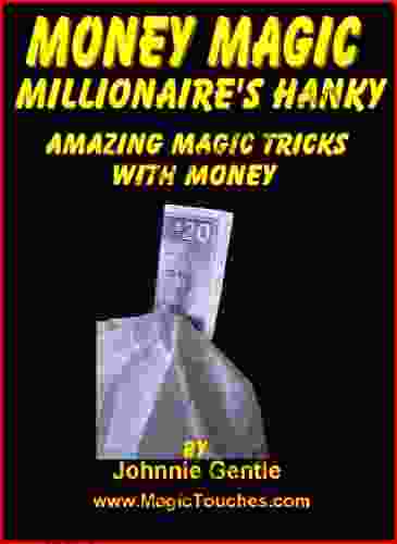 MONEY MAGIC The Millionaire S Handkerchief
