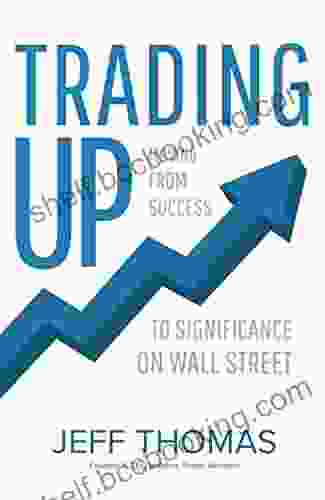 Trading Up: Moving From Success To Significance On Wall Street