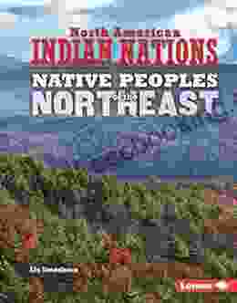 Native Peoples Of The Northeast (North American Indian Nations)