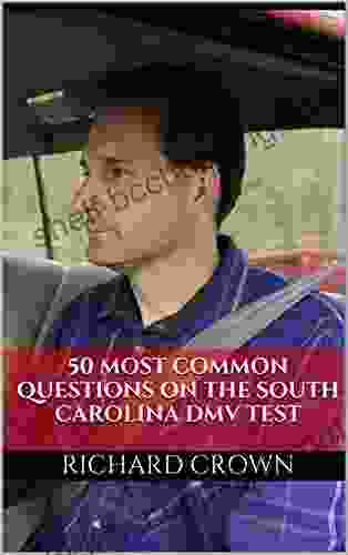 Pass Your South Carolina DMV Test Guaranteed 50 Real Test Questions South Carolina DMV Practice Test Questions