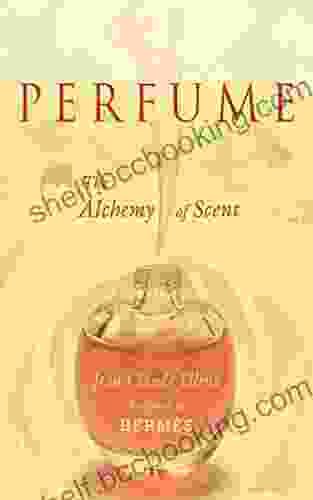 Perfume: The Alchemy Of Scent