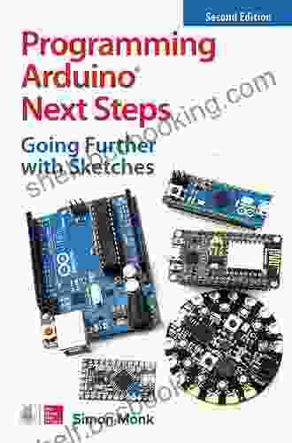 Programming Arduino Next Steps: Going Further With Sketches Second Edition