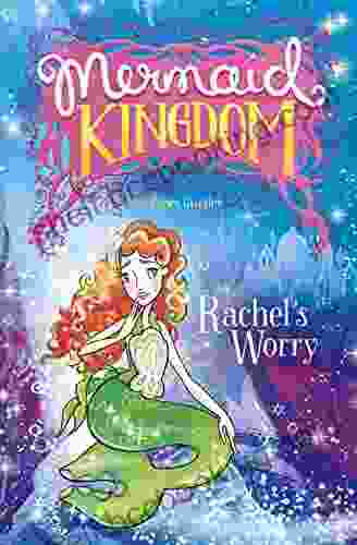 Rachel S Worry (Mermaid Kingdom) Janet Gurtler