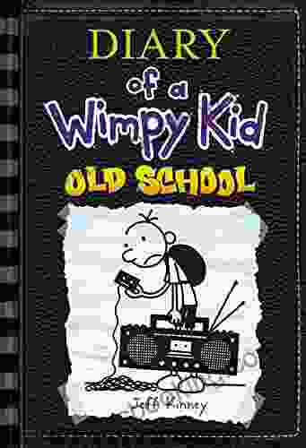 Old School (Diary Of A Wimpy Kid #10)