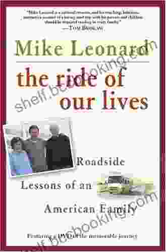 The Ride Of Our Lives: Roadside Lessons Of An American Family