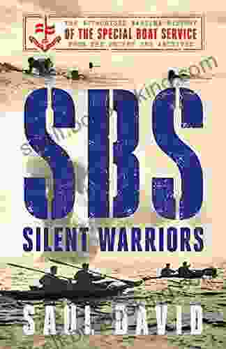 SBS Silent Warriors: The Authorised Wartime History