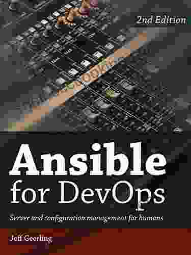 Ansible For DevOps: Server And Configuration Management For Humans
