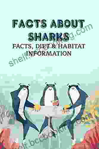 Facts About Sharks: Facts Diet Habitat Information