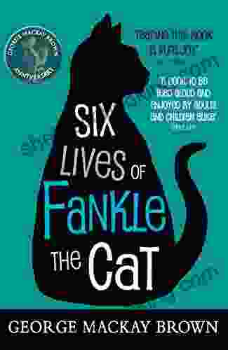 Six Lives Of Fankle The Cat (Classic Kelpies)
