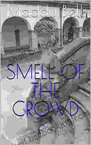 Smell Of The Crowd: One (Gaby Smell Of The Crowd 1)