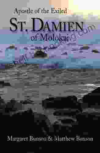 St Damien Of Molokai: Apostle Of The Exiled