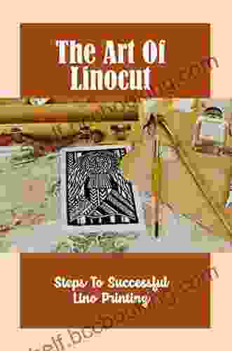 The Art Of Linocut: Steps To Successful Lino Printing